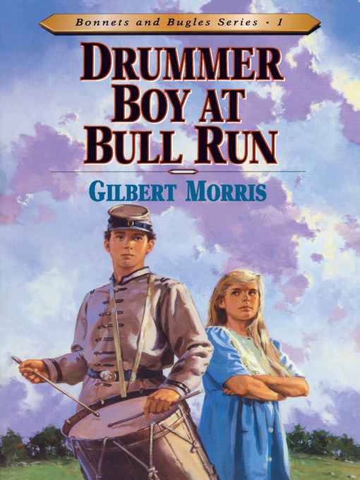 Title details for Drummer Boy At Bull Run by Gilbert Morris - Wait list
